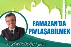 RAMAZAN’DA PAYLAŞABİLMEK
