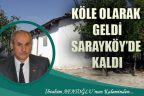 Köle olarak geldi Sarayköy’de kaldı