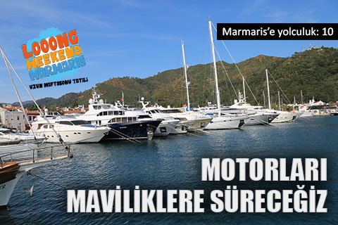 Motorları maviliklere süreceğiz