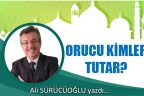 ORUCU KİMLER TUTAR?