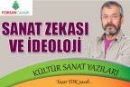 SANAT ZEKASI VE İDEOLOJİ