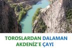 Toroslardan Akdeniz’e DALAMAN ÇAYI