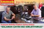 “DALAMAN ÇAYINI ÖNCE BİZ KİRLETİYORUZ!”