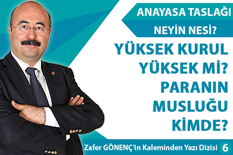 YÜKSEK KURUL YÜKSEK Mİ? PARANIN MUSLUĞU KİMDE?