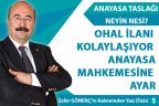 OHAL İLANI KOLAYLAŞIYOR ANAYASA MAHKEMESİNE AYAR