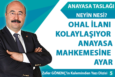 OHAL İLANI KOLAYLAŞIYOR ANAYASA MAHKEMESİNE AYAR