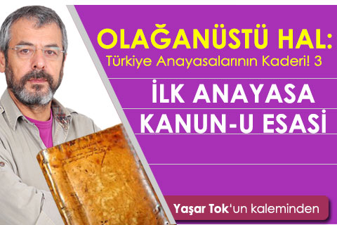 İLK ANAYASA KANUN-U ESASİ