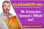 İlk Anayasa “Sened-i İttifak” mı?
