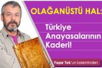 Türkiye Anayasalarının Kaderi!