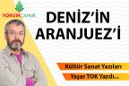 DENİZ’İN ARANJUEZ’İ