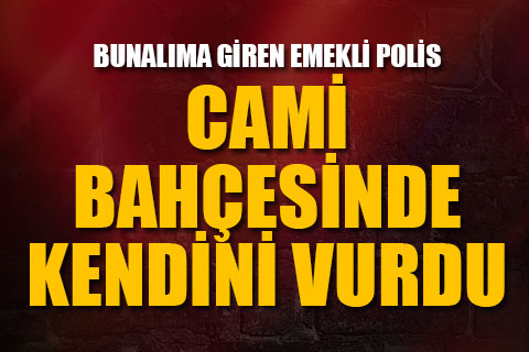 Emekli polis cami bahçesinde intihar etti