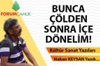 BUNCA ÇÖLDEN SONRA İÇE DÖNELİM!
