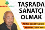 TAŞRADA SANATÇI OLMAK