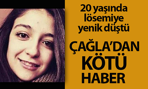 20 yaşında lösemiye yenik düştü