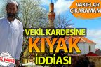 AK Parti’li Cahit Özkan’ın kardeşine, “Cami bahçesinde kıyak yapıldı” iddiası