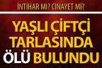 Acıpayam’da yaşlı çiftçi tarlasında ölü bulundu
