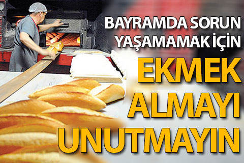 Bayramın ilk iki günü ekmek çıkmayacak