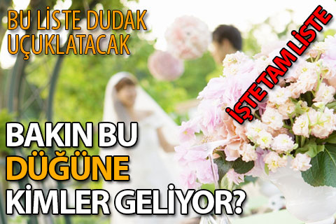 2 cumhurbaşkanı, 1 başbakan, 10 bakan ve 60 vekil bu düğüne katılıyor