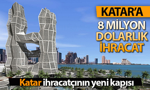 Katar, Denizlili ihracatçının yeni kapısı