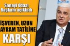 DSO Başkanı Keçeci; “Tatil değil, üretim yapmalıyız”