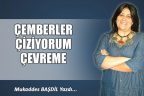 ÇEMBERLER ÇİZİYORUM ÇEVREME