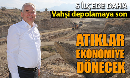Büyükşehir, 5 ilçede vahşi depolamaya son veriyor