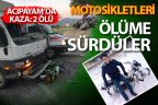 Yan yana giden motosikletler kamyonet ile çarpıştı: 2 ölü