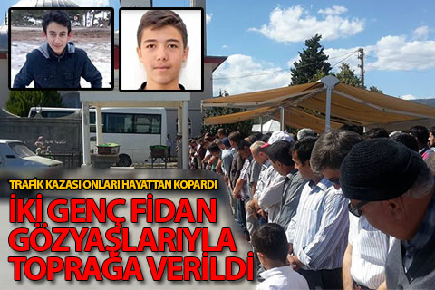 Trafik kazasında ölen iki genç toprağa verildi