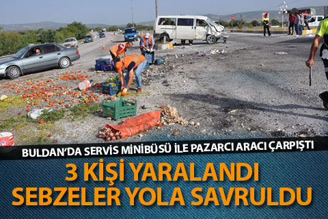 Buldan’da hastane servisi ile pazarcı minibüsü çarpıştı: 3 yaralı