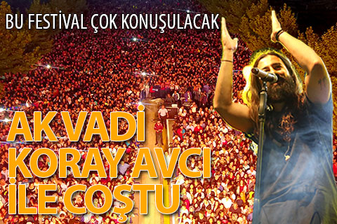 Ak Vadi, Koray Avcı ile coştu