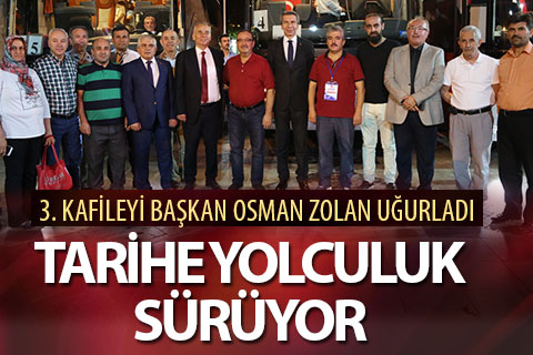 Bursa ve Çanakkale gezisi için 3. kafile yola çıktı