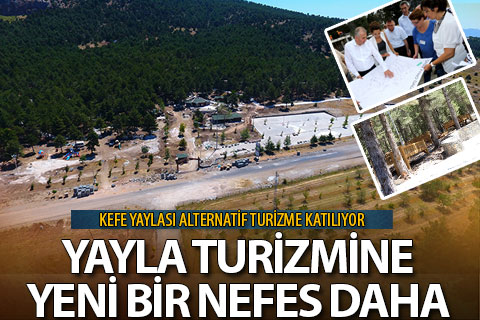 Büyükşehir’den yayla turizmine yeni bir nefes daha