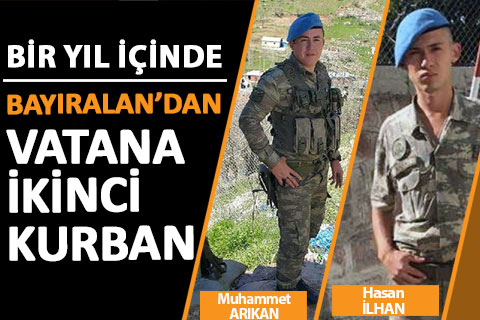 Bir yıl içinde Bayıralan’dan ikinci şehit
