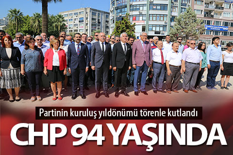 CHP’nin 94. kuruluş yıldönümü törenle kutlandı