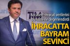 Kocasert: İhracatta bayram sevinci
