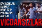Kaçırdıkları emeklinin parasını gasp eden 3 şüpheli tutuklandı