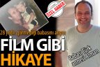 28 yıldır görmediği babasını arıyor