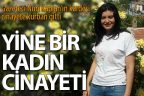 Gazeteci Nuri Kaplan’ın kız kardeşi cinayete kurban gitti