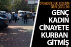 Genç kadın cinayete kurban gitmiş