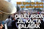 Okullarda ders zili kaçta çalacak