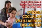 ‘Otizmli çocuklar devlet okullarında dışlanıyor’ iddiası