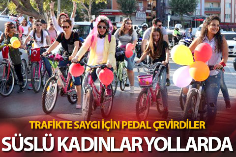 Süslü Kadınlar, trafikte saygı için pedal çevirdi