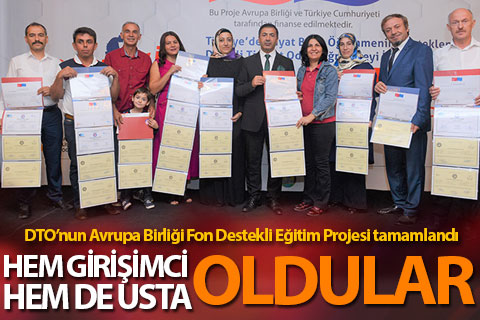 DTO’nun Avrupa Birliği Fon Destekli Eğitim Projesi tamamlandı