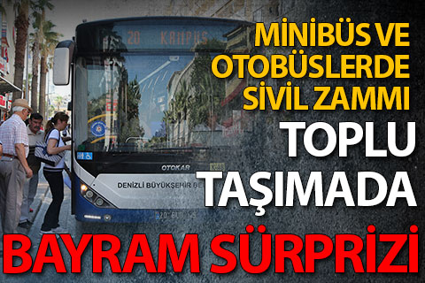 Toplu taşımada bayram sürprizi. Sivil ulaşıma zam