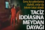 Genç kızı mesajla taciz ettiği iddiasıyla dövüldü