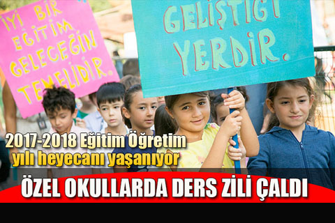 Özel okullarda 2017-2018 Eğitim Öğretim dönemi başladı