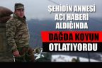 ‘Çal’a gelmen gerekiyor’ dediler, oğluna bir şey olduğunu anladı