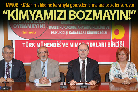 TMMOB İKK’dan mahkeme kararıyla görevden almalara tepki