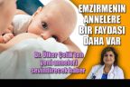 Emzirme, annenin doğumda aldığı kiloları hızla vermesini sağlıyor
