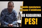 Camide uyuşturucu satmışlar